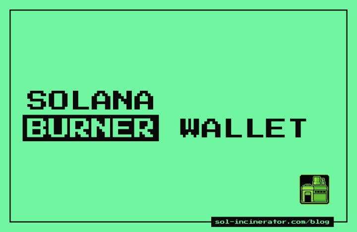 Burner Wallet on Solana: What It Is and How to Clean One Up