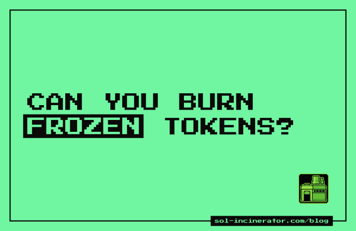 Can You Burn Frozen or Stuck Tokens on Solana?