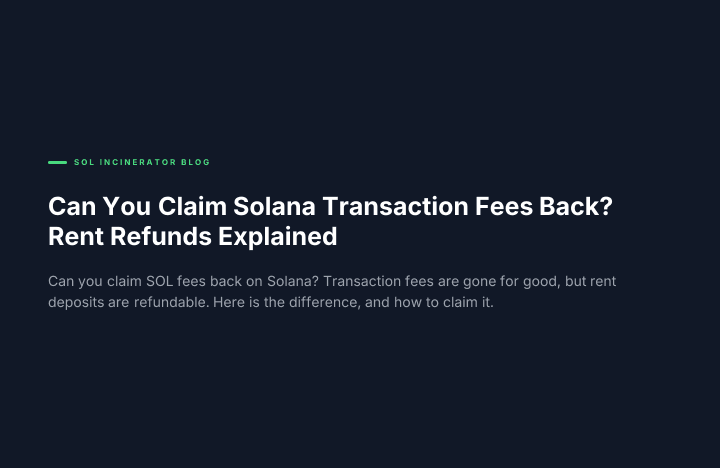 Can You Claim Solana Transaction Fees Back? Rent Refunds Explained