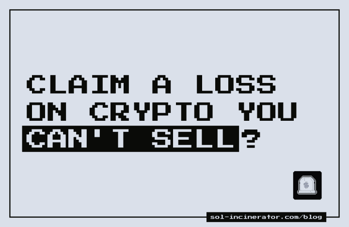 Can You Claim a Loss on Crypto You Cannot Sell?