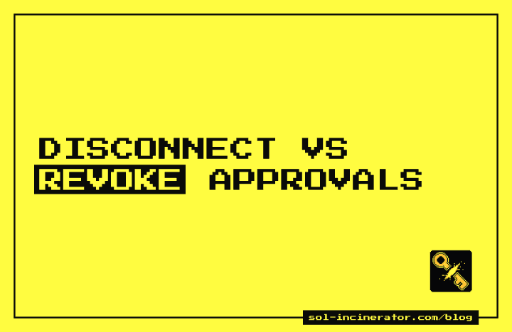Disconnecting a dApp vs Revoking Token Approvals on Solana