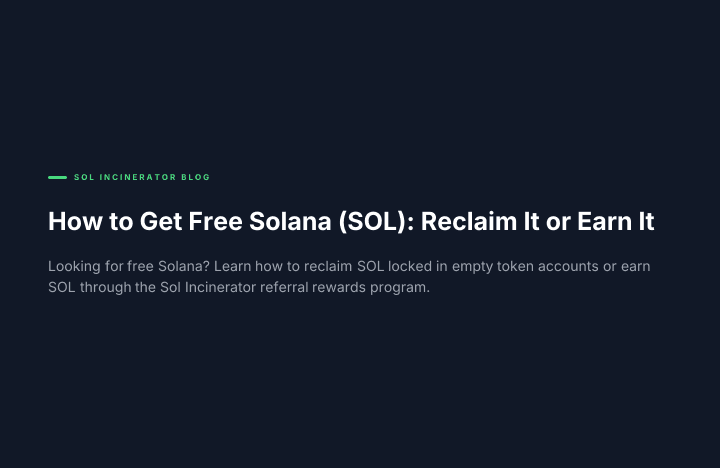 How to Get Free Solana (SOL): Reclaim It or Earn It