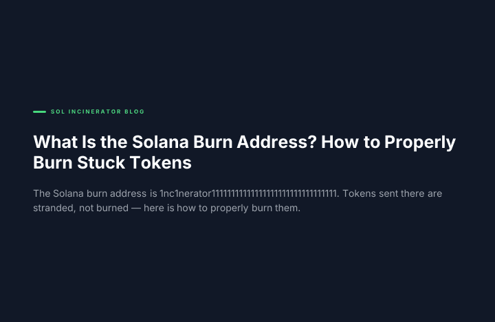 What Is the Solana Burn Address? How to Properly Burn Stuck Tokens