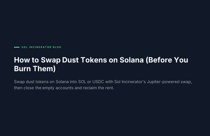 How to Swap Dust Tokens on Solana (Before You Burn Them)