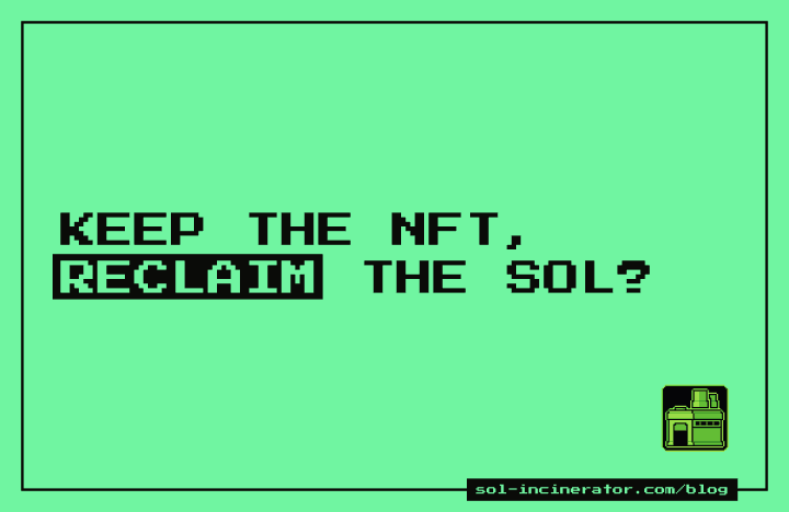 Can You Reclaim SOL From an NFT Without Burning It?