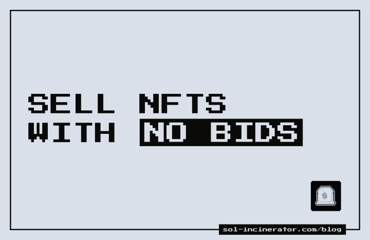How to Sell Worthless Solana NFTs When There Are No Bids