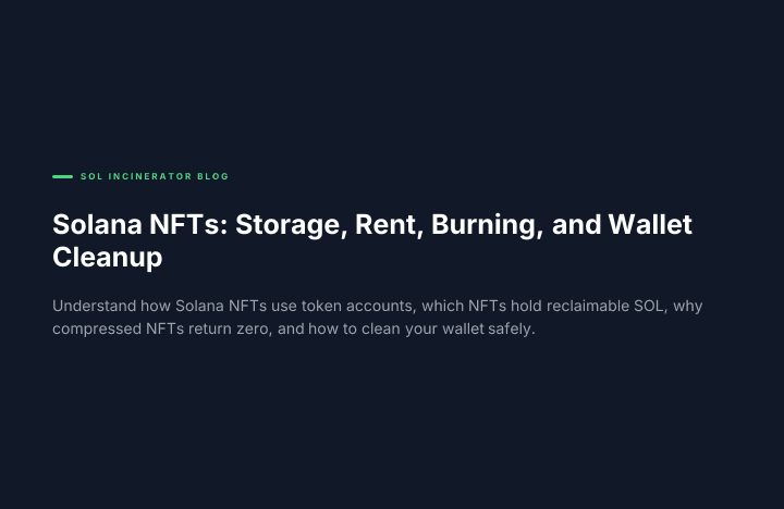 Solana NFTs: Storage, Rent, Burning, and Wallet Cleanup