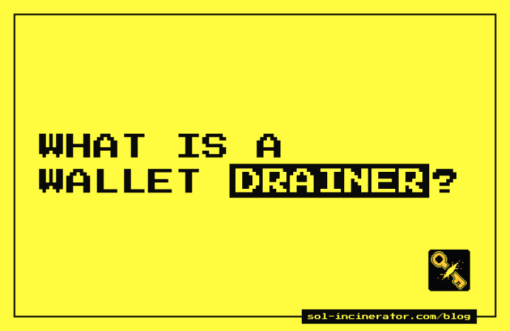 What Is a Wallet Drainer? How Solana Drainers Take Your Assets